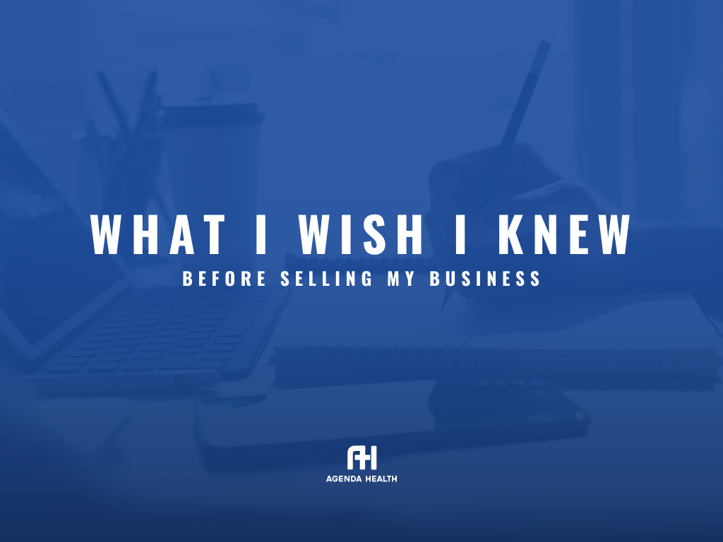 Insights on what I wish I knew before Selling My Business.